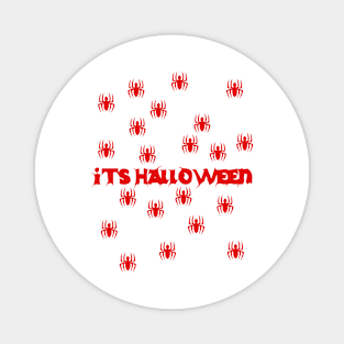 it's halloween Magnet